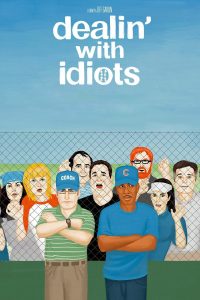 Dealin with Idiots (2013)