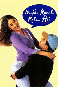 Mujhe Kucch Kehna Hai (2001)