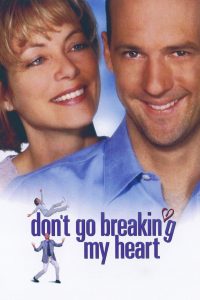 Don't Go Breaking My Heart (1999)
