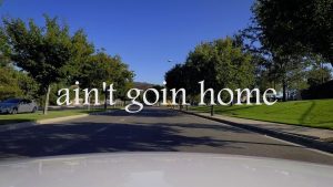 Ain't Goin' Home