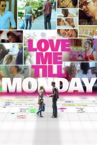 Love Me Till Monday (2013)